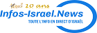 Infos-Israel.News - l\'actualité en direct d\'Israël, mise à jour en temps réel
