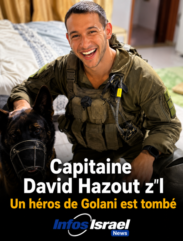 Publication autorisée : le capitaine David Hazout, combattant de Golani originaire d’Ashkelon, est tombé au sud du Liban