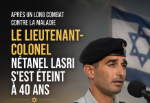 Après un long combat contre la maladie : le lieutenant-colonel Netanel Lasri s’est éteint à 40 ans