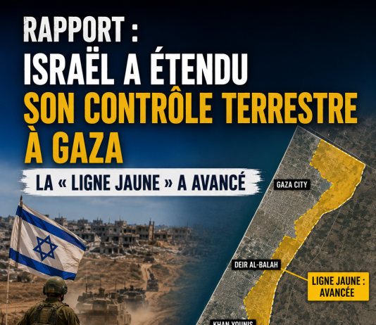 Rapport : Israël a étendu son contrôle terrestre à Gaza, la « ligne jaune » a avancé