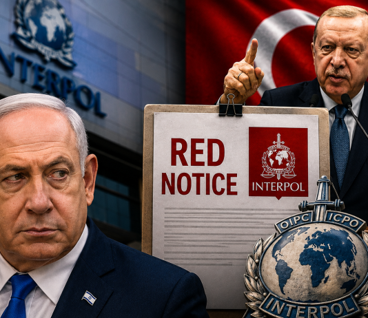 Hypocrisie flagrante : la Turquie demande une notice rouge d’Interpol contre Netanyahou